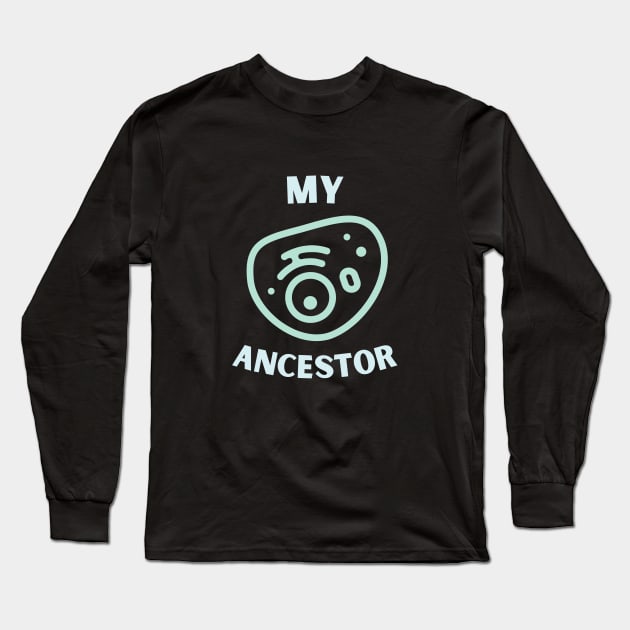 My Single Cell Ancestor Long Sleeve T-Shirt by High Altitude